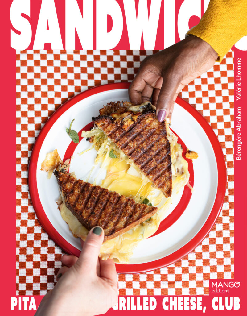 Sandwichs (pita, focaccia, grilled cheese, club…) de Bérengère Abraham, photographies de Valérie Lhomme, Mango Éditions