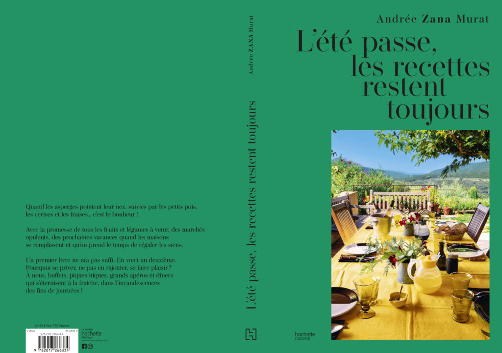 L’été passe, les recettes restent toujours ! d’Andrée Zana Murat, photographies Emanuela Cino, Éditions Hachette Cuisine